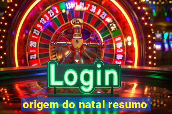 origem do natal resumo